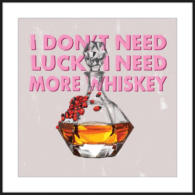 I Need More Whiskey