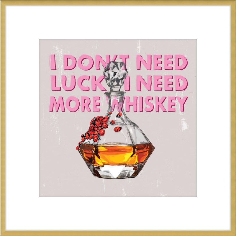 I Need More Whiskey